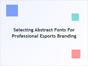 Fusing Fonts and Futurity in Esports Branding
