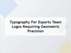 Precision Geometry in Esports Brand Typography